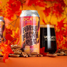 Load image into Gallery viewer, Maple Pecan Pie - Vocation Brewery - Maple & Pecan Imperial Stout, 10%, 440ml Can