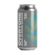 Load image into Gallery viewer, Back in Good Spaces - Overtone Brewing Co - DDH IPA, 6%, 440ml Can