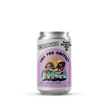 Load image into Gallery viewer, You For Coffee? - Neon Raptor X Stu Mostow - Coffee & Chocolate Imperial Breakfast Stout, 11%, 330ml Can