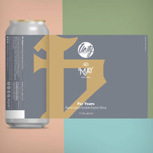 Load image into Gallery viewer, For Years - Unity Brewing Co X May Provisions - Heaven Hill Bourbon Barrel Aged Double Export Stout, 11%, 440ml Can