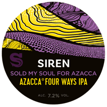 Load image into Gallery viewer, Sold My Soul For Azacca - Siren Craft Brew - Azacca Four Ways IPA, 7.4%, 440ml Can