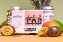 Load image into Gallery viewer, 22.04 Ubuntu, "I Am Beacause We Are" - Northern Monk X Why Didn't You Tell Me? - Tropical IPA with Mango, Passionfruit & Pineapple, 7.4%, 440ml Can