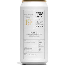 Load image into Gallery viewer, Plan Q - Wiper & True X Deya Brewing - Mixed Fermentation IPA, 6.5%, 440ml Can