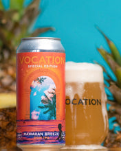 Load image into Gallery viewer, Hawaiian Breeze - Vocation Brewery - DDH IPA, 6.6%, 440ml Can
