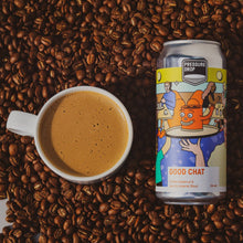 Load image into Gallery viewer, Good Chat - Pressure Drop - Coffee Hazelnut Vanilla Imperial Stout, 10%, 440ml Can