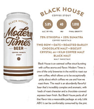 Load image into Gallery viewer, Black House - Modern Times - Coffee Stout, 5.8%, 473ml Can