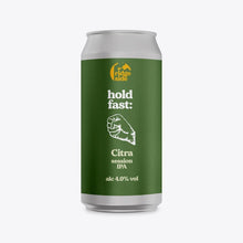 Load image into Gallery viewer, Hold Fast: Citra - Ridgeside Brewery - Session IPA, 4%, 440ml Can