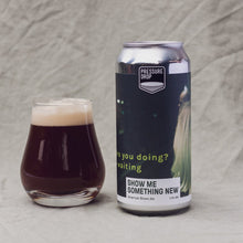 Load image into Gallery viewer, Show Me Something New - Pressure Drop - American Brown Ale, 5.8%, 440ml Can