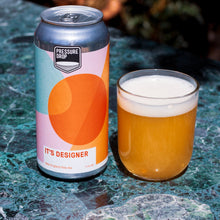 Load image into Gallery viewer, It's Designer - Pressure Drop - New England Pale, 5.5%, 440ml Can