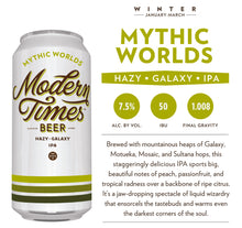Load image into Gallery viewer, Mythic Worlds - Modern Times - Hazy Galaxy IPA, 7.5%, 473ml Can