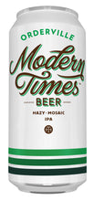 Load image into Gallery viewer, Orderville - Modern Times - Hazy Mosaic IPA, 7.2%, 473ml Can