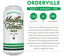 Load image into Gallery viewer, Orderville - Modern Times - Hazy Mosaic IPA, 7.2%, 473ml Can