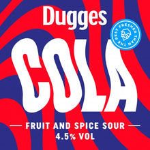 Load image into Gallery viewer, Cola - Dugges Bryggeri - Fruit & Spice Sour Ale, 4.5%, 330ml Can