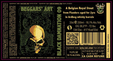 Load image into Gallery viewer, Black Damnation 09 Beggars' Art - De Struise Brouwers - Ardbeg Whisky Barrel Aged Belgian Royal Stout, 18.1%, 330ml Bottle