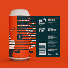 Load image into Gallery viewer, Waving Flags - North Brewing Co - DDH IPA, 6.5%, 440ml
