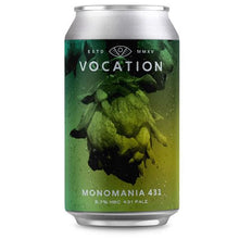 Load image into Gallery viewer, Monomania - Vocation Brewery - HBC431 Pale, 5.7%, 330ml Can