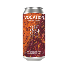 Load image into Gallery viewer, My Eyes Are Pies - Vocation Brewery X Heist Brew Co - Apple Pie Pastry Sour, 7.1%, 440ml Can