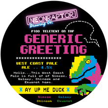 Load image into Gallery viewer, Generic Greeting - Neon Raptor - West Coast Pale Ale, 4.5%, 440ml Can