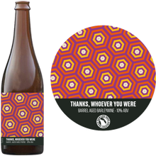 Load image into Gallery viewer, Thanks, Whoever You Were - Howling Hops - Barrel Aged Barley Wine, 10%, 750ml Sharing Beer Bottle