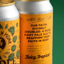Load image into Gallery viewer, A Whole Lot Of Faith - Northern Monk - TDH DIPA, 8.4%, 440ml Can
