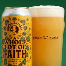 Load image into Gallery viewer, A Whole Lot Of Faith - Northern Monk - TDH DIPA, 8.4%, 440ml Can
