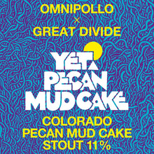 Load image into Gallery viewer, Yeti Pecan Mud Cake - Omnipollo X Great Divide - Colorado Pecan Mud Cake Imperial Stout, 11%, 330ml Can

