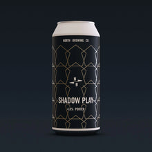 Load image into Gallery viewer, Shadow Play - North Brewing Co - Porter, 4.8%, 440ml Can

