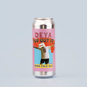 You Got It! - Deya Brewing - IPA, 6%, 500ml Can