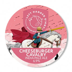 Cheeseburger Cavalry - Left Handed Giant - IPA, 6.9%, 440ml Can