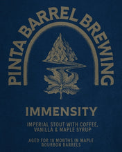 Load image into Gallery viewer, Immensity 2024 - Pinta Barrel Brewing X Forager Brewery - Bourbon Maple BA Imperial Stout with Maple Syrup, Vanilla &amp; Coffee, 13%, 330ml Bottle
