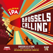 Load image into Gallery viewer, Brussels Calling - Brasserie de la Senne - Belgian IPA, 6.5%, 330ml Bottle
