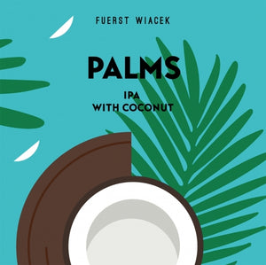 Palms - Fuerst Wiacek X Finback Brewery - Coconut IPA, 6.8%, 440ml Can