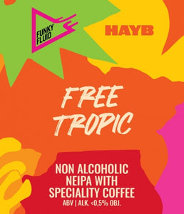 Free Tropic - Funky Fluid X HAYB - Non Alcoholic NEIPA with Coffee, <0.5%, 330ml Can
