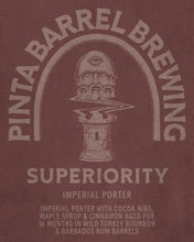 Load image into Gallery viewer, Superiority 2024 - Pinta Barrel Brewing X Third Moon - Rum &amp; Bourbon BA Imperial Stout with Cinnamon, Maple Syrup &amp; Cacao Nibs, 12%, 330ml Bottle
