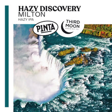 Load image into Gallery viewer, Hazy Discovery Milton - Browar Pinta X Third Moon - Hazy IPA, 6.5%, 440ml Can
