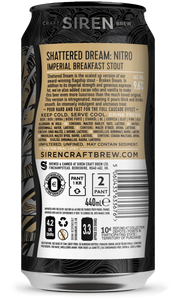 Shattered Dream: Nitro - Siren Craft Brew - Nitro Imperial Breakfast Stout, 9.6%, 440ml Can