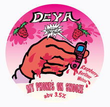 Load image into Gallery viewer, My Phone's On Snooze - Deya Brewing - Raspberry Berliner Weisse, 3.5%, 500ml Can
