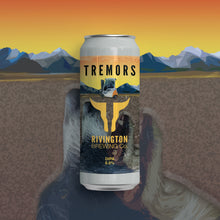 Load image into Gallery viewer, Tremors - Rivington Brewing Co - DIPA, 8%, 500ml Can
