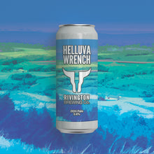 Load image into Gallery viewer, Helluva Wrench - Rivington Brewing Co - DDH Pale, 5.6%, 500ml Can
