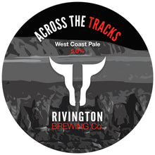 Load image into Gallery viewer, Across The Tracks - Rivington Brewing Co - West Coast Pale, 5%, 500ml Can
