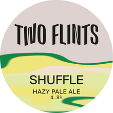 Load image into Gallery viewer, Shuffle - Two Flints Brewery - Hazy Pale Ale, 4.8%, 440ml Can
