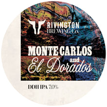 Load image into Gallery viewer, Monte Carlo’s &amp; El Dorado’s - Rivington Brewing Co - DDH IPA, 7%, 500ml Can
