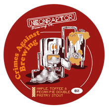 Load image into Gallery viewer, Crimes Against Brewing - Neon Raptor - Maple Toffee Pecan Pie Pastry Stout, 8%, 440ml Can
