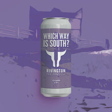 Load image into Gallery viewer, Which Way Is South? - Rivington Brewing Co - Grisette, 3.9%, 500ml Can
