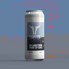 Load image into Gallery viewer, Quarter Tank Of Gas - Rivington Brewing Co - DDH IPA, 7%, 500ml Can
