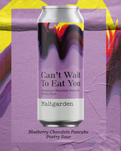 Load image into Gallery viewer, Can&#39;t Wait To Eat You - Maltgarden - Blueberry Chocolate Pancake Pastry Sour, 5.5%, 500ml Can
