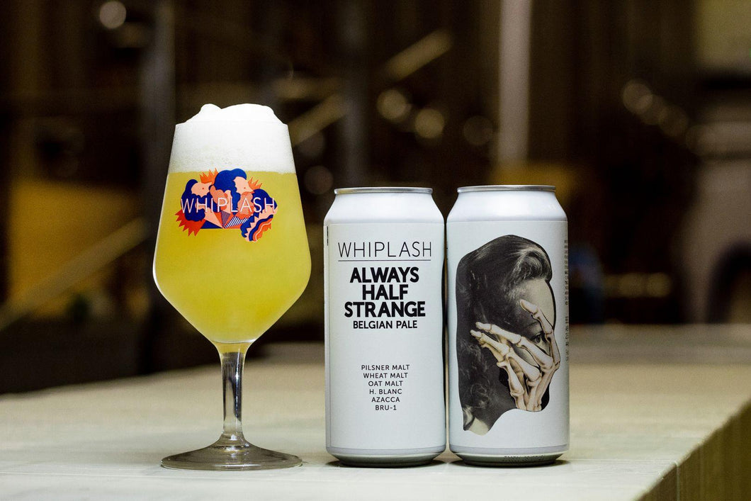Always Half Strange - Whiplash Beer - Belgian Pale, 5.7%, 440ml Can