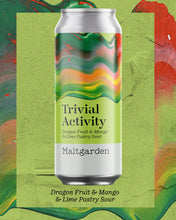 Load image into Gallery viewer, Trivial Activity - Maltgarden - Dragon Fruit &amp; Mango &amp; Lime Pastry Sour, 5.5%, 500ml Can
