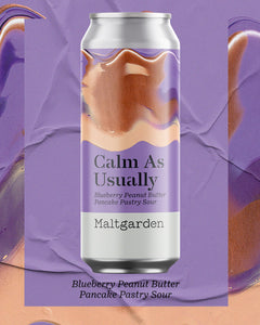 Calm As Usually - Maltgarden - Blueberry Peanut Butter Pancake Pastry Sour, 5.5%, 500ml Can