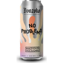 Load image into Gallery viewer, No Problemo - Donzoko Brewing Co - Hazy Pale Ale, 5%, 500ml Can
